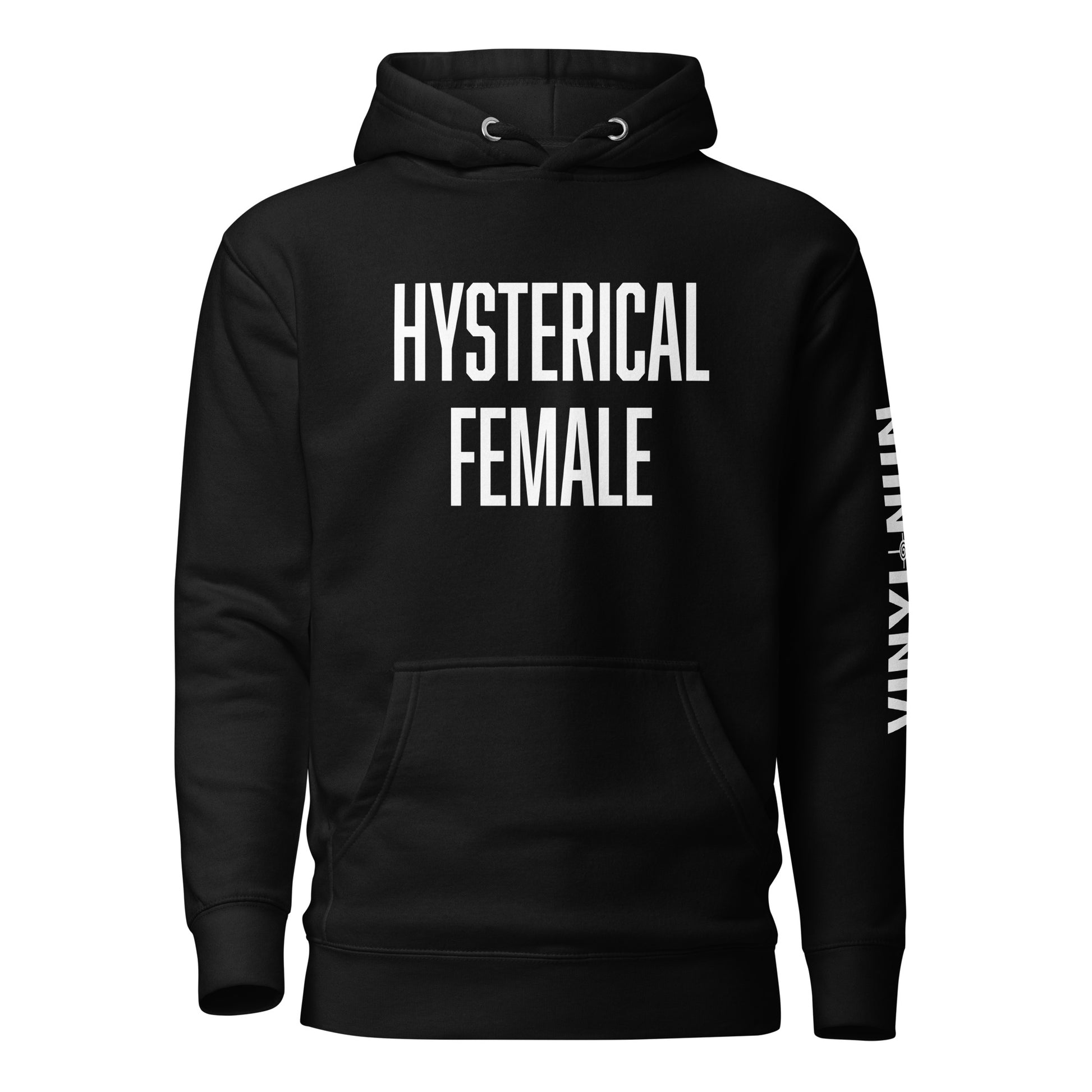 HYSTERICAL FEMALE feminist hoodie - reclaimed language apparel