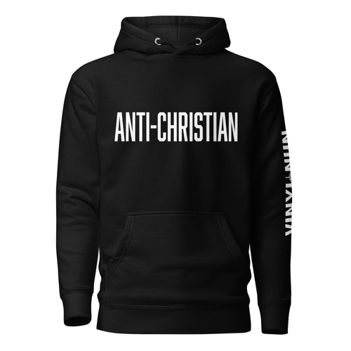 ANTI-CHRISTIAN statement hoodie - activist apparel